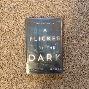 A Flicker in the Dark By Stacy Willingham hardcover thriller book